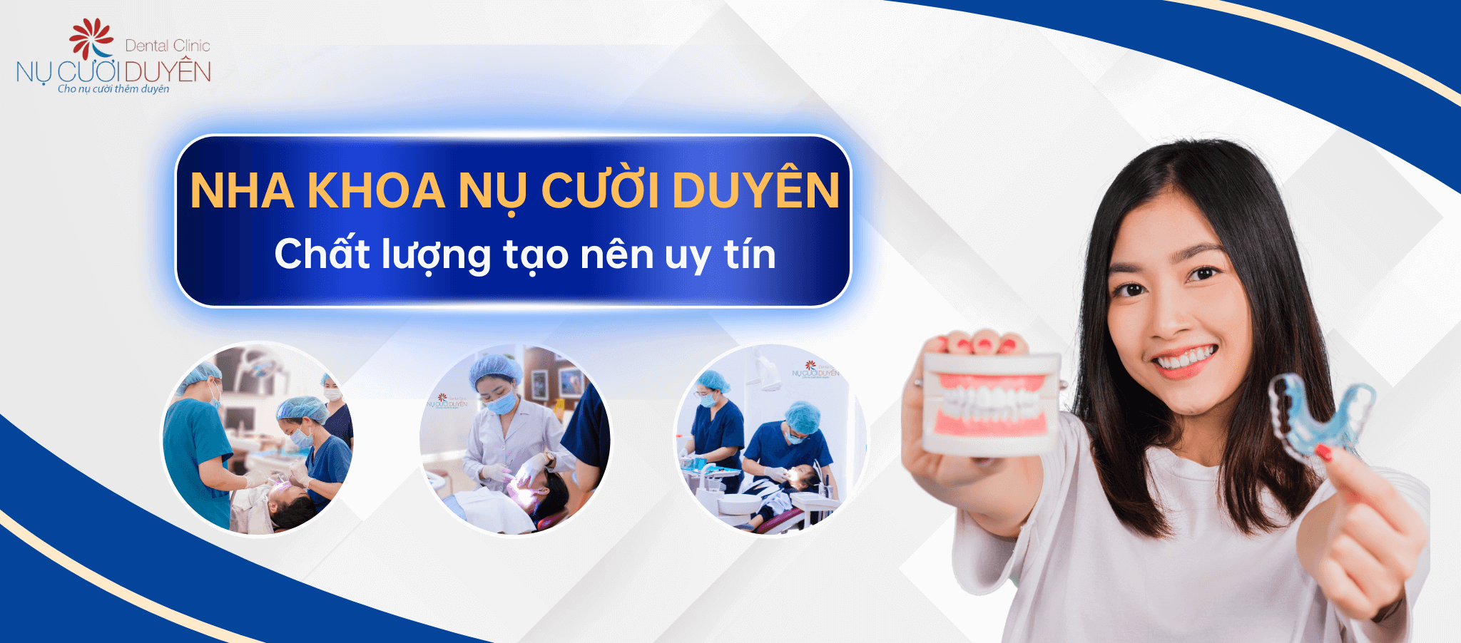 Chất lượng tạo nên sự uy tín - Nha khoa Nụ Cười Duyên Bình Dương