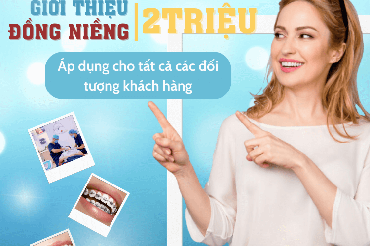 Giới thiệu đồng niềng nhận ngay 2 triệu